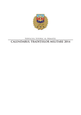 Calendarul Tradiţiilor Militare 2014