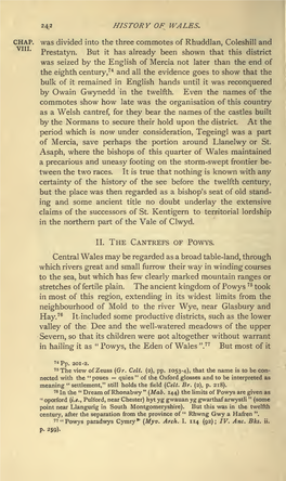 HISTORY of WALES. ^ CHAP, Was Divided Into the Three Commotes of Rhuddlan, Coleshill and VIII