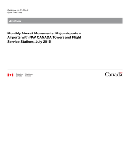 Monthly Aircraft Movements: Major Airports – Airports with NAV CANADA Towers and Flight Service Stations, July 2015