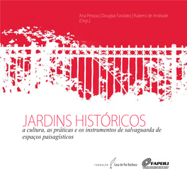JARDINS HISTÓRICOS a Cultura, As Práticas E Os Instrumentos De Salvaguarda De Espaços Paisagísticos