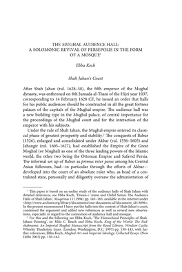 THE MUGHAL AUDIENCE HALL: a SOLOMONIC REVIVAL of PERSEPOLIS in the FORM of a MOSQUE1 Ebba Koch Shah Jahan's Court After Shah J