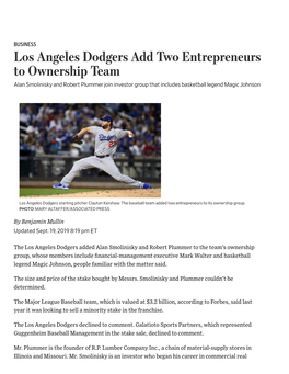 Los Angeles Dodgers Add Two Entrepreneurs to Ownership Team Alan Smolinisky and Robert Plummer Join Investor Group That Includes Basketball Legend Magic Johnson