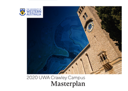 2020 UWA Crawley Campus Masterplan UWA 2030