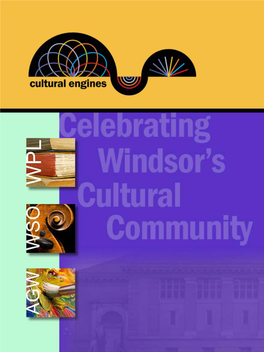 Cultural Engines Celebrating Windsor Public Library, Windsor Symphony Orchestra, and Art Gallery of Windsor