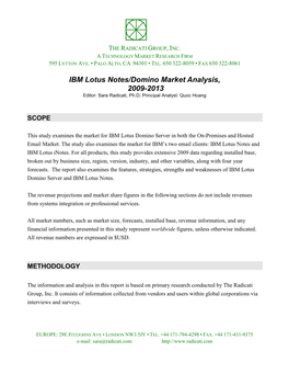 IBM Lotus Notes/Domino Market Analysis, 2009-2013 Editor: Sara Radicati, Ph.D; Principal Analyst: Quoc Hoang