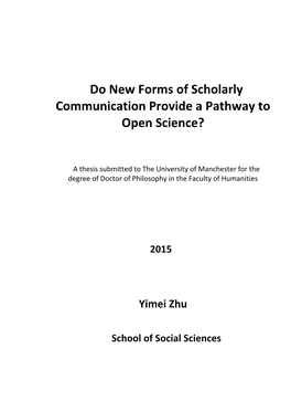Do New Forms of Scholarly Communication Provide a Pathway to Open Science?