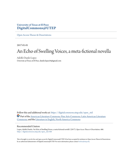 An Echo of Swelling Voices, a Meta-Fictional Novella Adolfo Danilo Lopez University of Texas at El Paso, Danilo.Lopez54@Gmail.Com