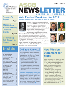 NEWSLETTER VOLUME 33, NUMBER 6 Treasurer’S Vale Elected President for 2012 Report Botstein, Kusumi, Sabry, and Zheng to Serve on Council Page 6 Ronald D
