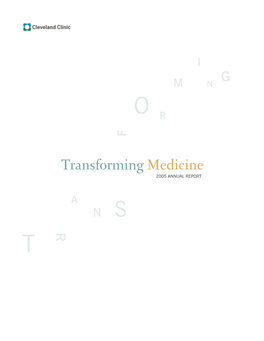 Transforming Medicine 2005 ANNUAL REPORT