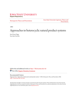 Approaches to Heterocyclic Natural Product Systems Jon Owen Nagy Iowa State University