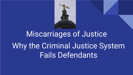 Miscarriages of Justice Why the Criminal Justice System Fails