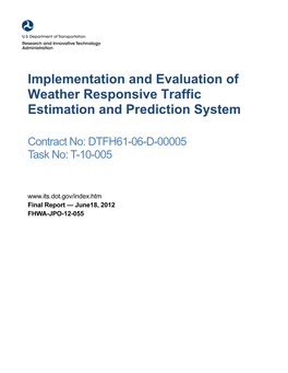 Implementation and Evaluation of Weather Responsive Traffic Estimation and Prediction System