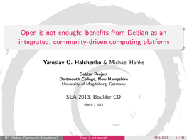 Open Is Not Enough: Benefits from Debian As an Integrated