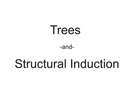 Trees and Structural Induction