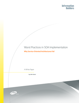 Worst Practices in SOA Implementation Why Service-Oriented Architectures Fail