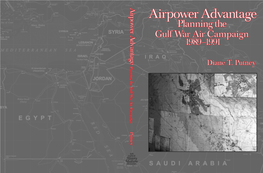 Airpower Advantage Planning the Gulf War Air Campaign Dvantage 1989–1991