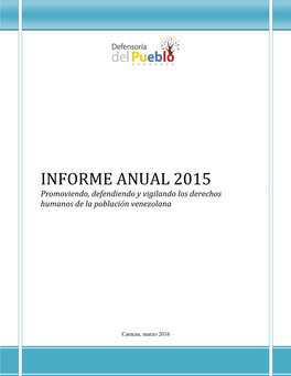 INFORME ANUAL 2015 1 Promoviendo, Defendiendo Y Vigilando Los Derechos Humanos De La Población Venezolana