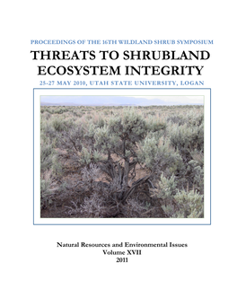 Threats to Shrubland Ecosystem Integrity 25-27 May 2010, Utah State University, Logan