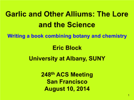 Garlic and Other Alliums: the Lore and the Science Writing a Book Combining Botany and Chemistry