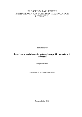 Påverkan Av Sociala Medier På Ungdomsspråk I Svenska Och Kroatiska FILOSOFISKA FAKULTETEN INSTITUTIONEN FÖR SKANDINAVISKA S