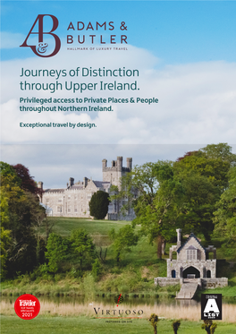 Journeys of Distinction Through Upper Ireland. Privileged Access to Private Places & People Throughout Northern Ireland