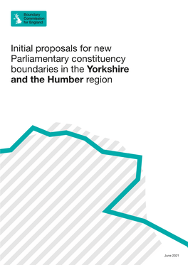 Initial Proposals for New Parliamentary Constituency Boundaries in the Yorkshire and the Humber Region