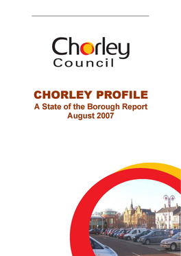 Chorley Profile 2007 AMENDED2 , Item 109. PDF