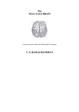 The TELL-TALE BRAIN V. S. RAMACHANDRAN