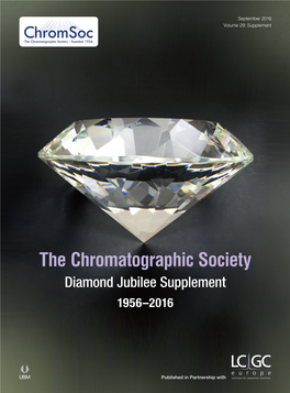 The Chromatographic Society Diamond Jubilee Supplement 1956–2016