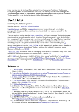 Useful Idiot from Wikipedia, the Free Encyclopedia for Other Uses, See Useful Idiot (Disambiguation)