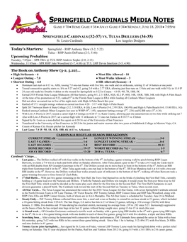 Springfield Cardinals Media Notes Game # 70  Home Game # 36  Away Game # 34  Monday, June 18, 2018  7:05Pm