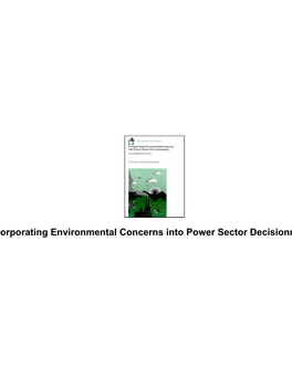 Incorporating Environmental Concerns Into Power Sector Decisionmaking Incorporating Environmental Concerns Into Power Sector Decisionmaking