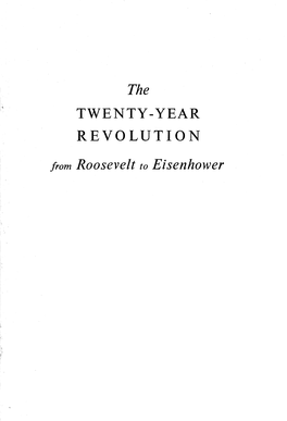 YEAR REVOLUTION from Roosevelt to Eisenhower to Mary Jane the TWENTY-YEAR REVOLUTION from Roosevelt to Eisenhower