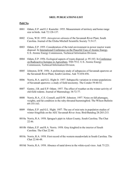 SREL PUBLICATIONS LIST Publ No. 0001 Odum, E.P. and E.J. Kuenzler. 1955. Measurement of Territory and Home Range Size in Birds