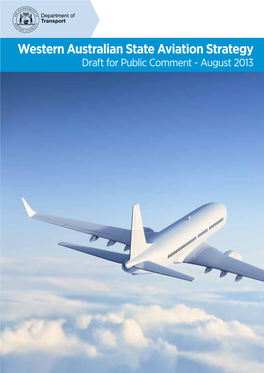 Western Australian State Aviation Strategy Draft for Public Comment - August 2013 CONTENTS