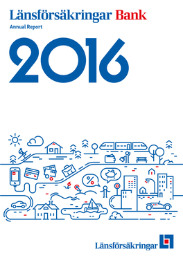 Länsförsäkringar Bank Annual Report the 2016 Fiscal Year