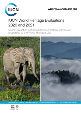 IUCN World Heritage Evaluations 2020 and 2021 IUCN Evaluations of Nominations of Natural and Mixed Properties to the World Heritage List