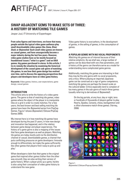 SWAP ADJACENT GEMS to MAKE SETS of THREE: a HISTORY of MATCHING TILE GAMES Jesper Juul, IT University of Copenhagen