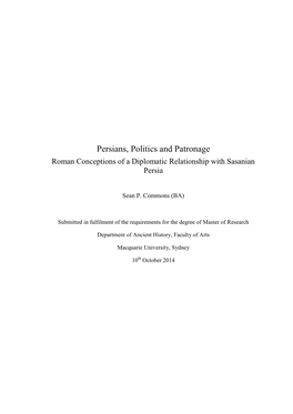 Persians, Politics and Patronage Roman Conceptions of a Diplomatic Relationship with Sasanian Persia