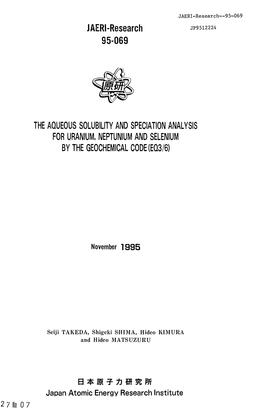 The Aqueous Solubility and Speciation Analysis for Uranium, Neptunium and Selenium by the Geochemical Code (Eq3/6)