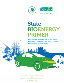 State Bioenergy Primer Information and Resources for States on Issues, Opportunities, and Options for Advancing Bioenergy