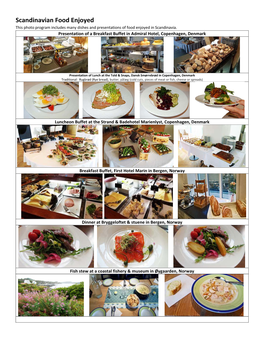 Scandinavian Food Enjoyed This Photo Program Includes Many Dishes and Presentations of Food Enjoyed in Scandinavia