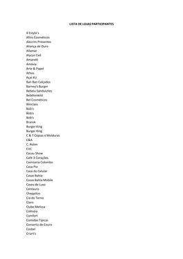 LISTA DE LOJAS PARTICIPANTES 4 Estylo's Afins Cosméticos Alecrim