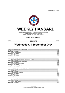 WEEKLY HANSARD Hansard Home Page: E-Mail: Hansard@Parliament.Qld.Gov.Au Phone: (07) 3406 7314 Fax: (07) 3210 0182