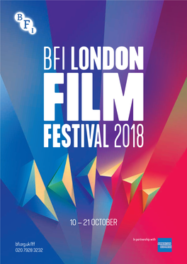 21 OCTOBER Bfi.Org.Uk/Lff 020 7928 3232 See the World in a New Light