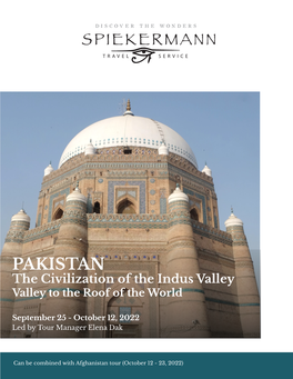PAKISTAN the Civilization of the Indus Valley Valley to the Roof of the World