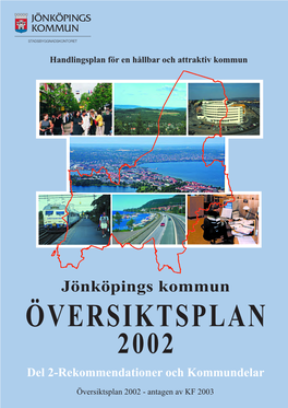 Jönköpings Kommun ÖVERSIKTSPLAN 2002 Del 2-Rekommendationer Och Kommundelar