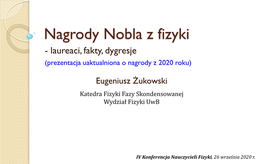 Nagrody Nobla Z Fizyki - Laureaci, Fakty, Dygresje (Prezentacja Uaktualniona O Nagrody Z 2020 Roku)