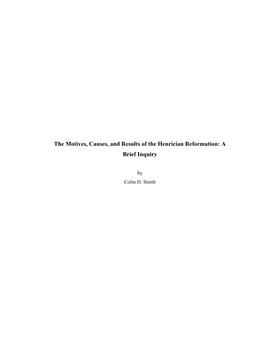 The Motives, Causes, and Results of the Henrician Reformation: a Brief Inquiry