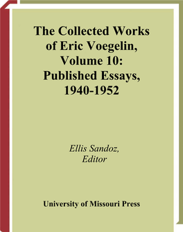 The Collected Works of Eric Voegelin, Volume 10: Published Essays, 1940-1952